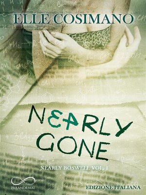 cover image of Nearly Gone--Edizione italiana